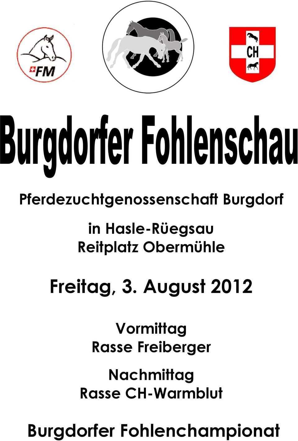 August 2012 Vormittag Rasse Freiberger