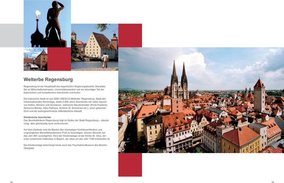 Die historische Stadt ist seit 2006 UNESCO-Welterbe: Regensburg, Stadt des Immerwährenden Reichstags, bietet 2.