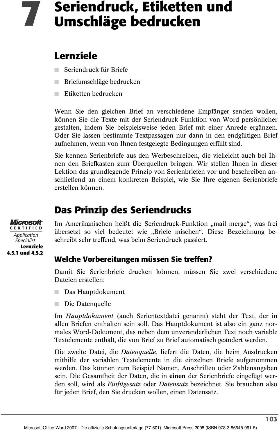 Oder Sie lassen bestimmte Textpassagen nur dann in den endgültigen Brief aufnehmen, wenn von Ihnen festgelegte Bedingungen erfüllt sind.