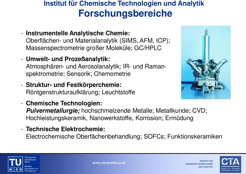 Chemometrie - Struktur- und Festkörperchemie: Röntgenstrukturaufklärung; Leuchtstoffe - Chemische Technologien: Pulvermetallurgie; hochschmelzende Metalle;