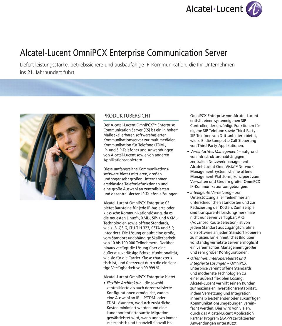 Kommunikation für Telefone (TDM-, IP- und SIP-Telefone) und Anwendungen von Alcatel-Lucent sowie von anderen Applikationsanbietern.