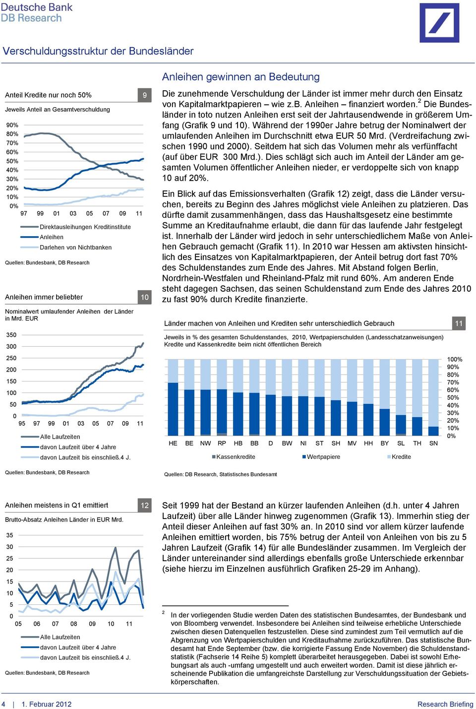 EUR 35 3 ie zunehmende Verschuldung der Länder ist immer mehr durch den Einsatz von Kapitalmarktpapieren wie z.b. Anleihen finanziert worden.