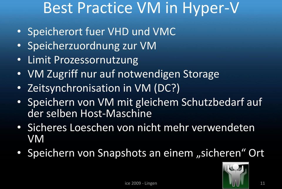 ) Speichern von VM mit gleichem Schutzbedarf auf der selben Host-Maschine Sicheres