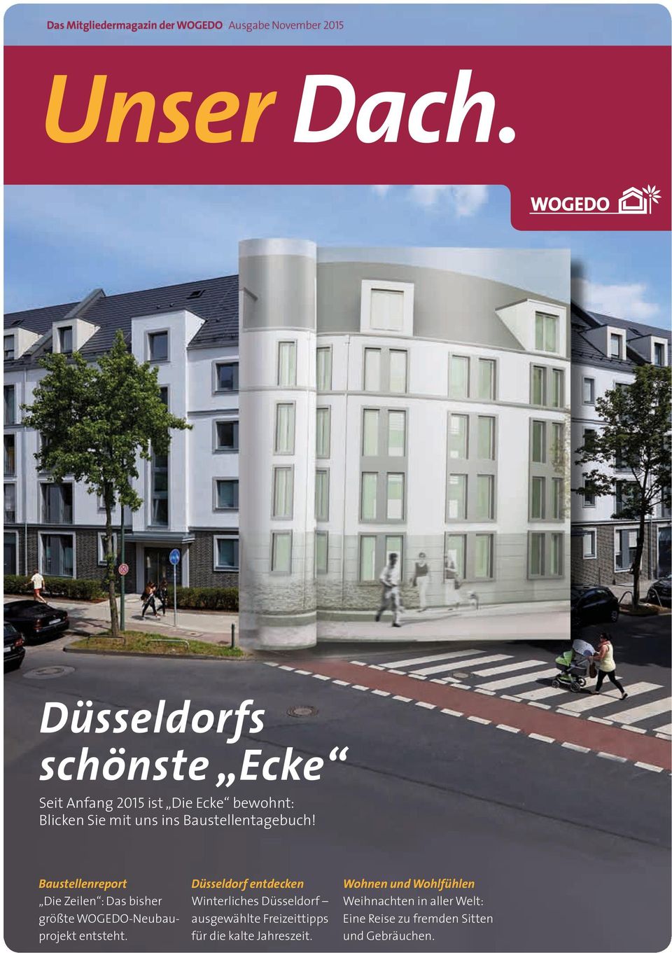 Baustellenreport Die Zeilen : Das bisher größte WOGEDO-Neubau - projekt entsteht.