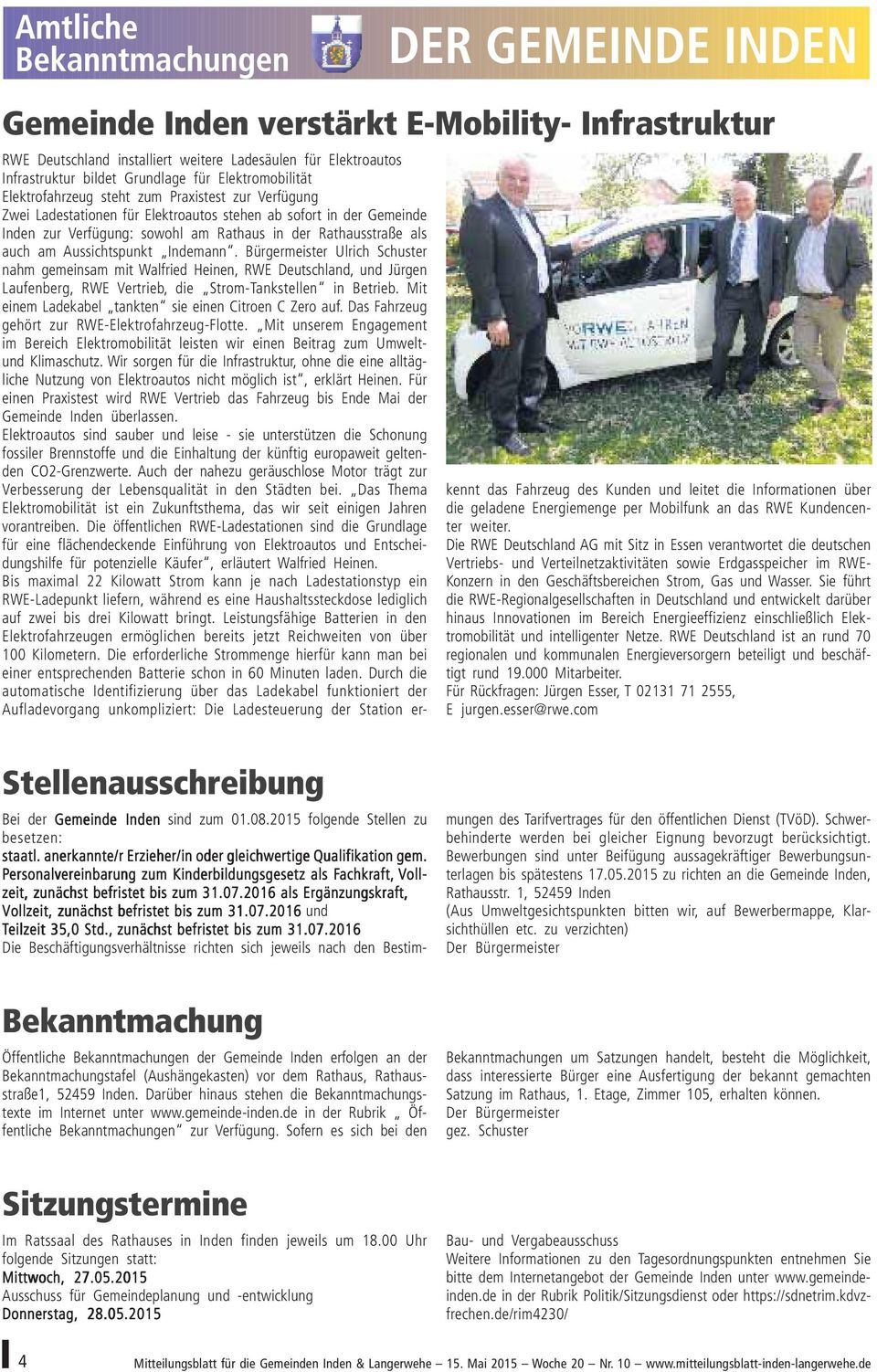 Bürgermeister Ulrich Schuster nahm gemeinsam mit Walfried Heinen, RWE Deutschland, und Jürgen Laufenberg, RWE Vertrieb, die Strom-Tankstellen in Betrieb.