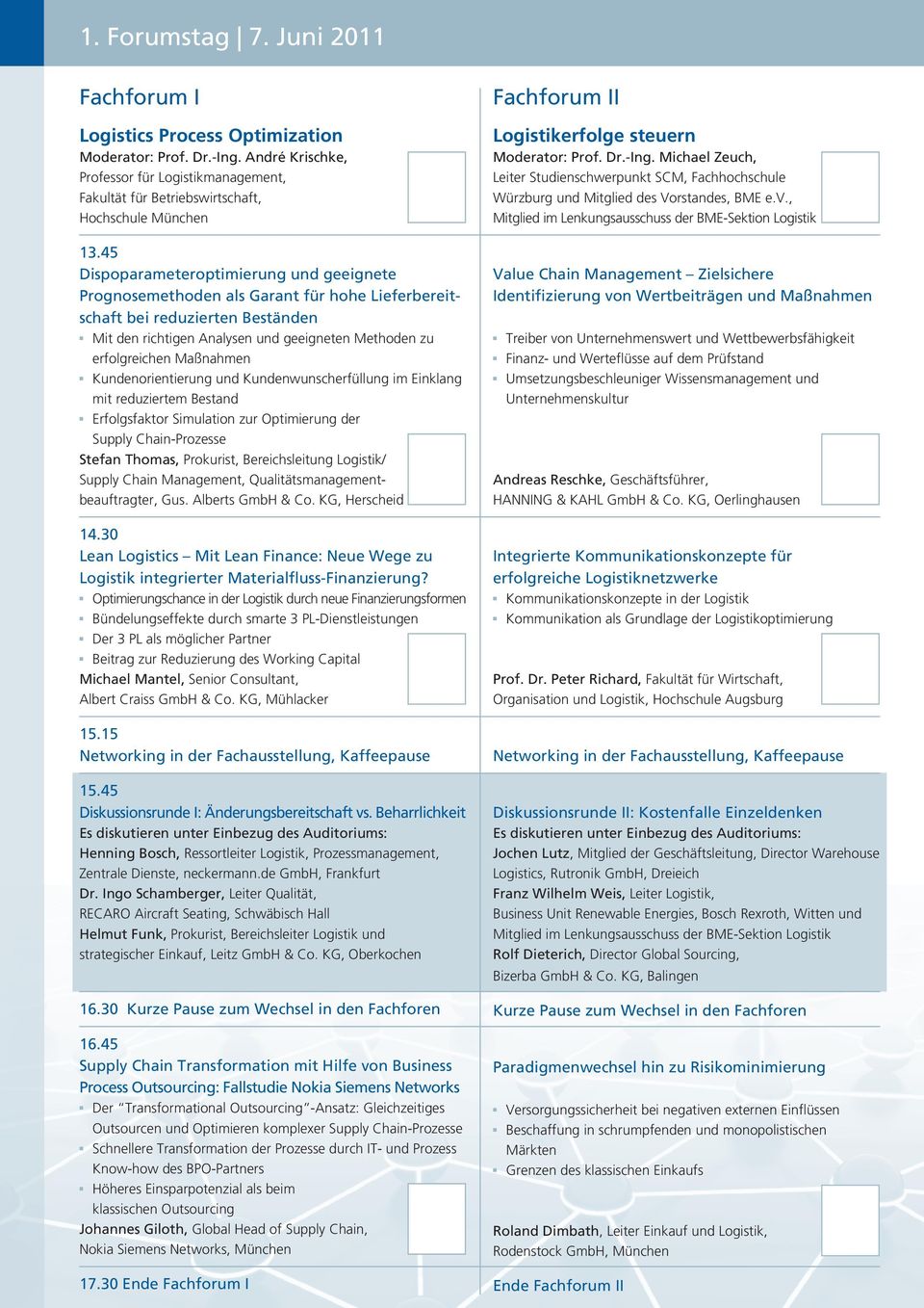 Maßnahmen Kundenorientierung und Kundenwunscherfüllung im Einklang mit reduziertem Bestand Erfolgsfaktor Simulation zur Optimierung der Supply Chain-Prozesse Stefan Thomas, Prokurist, Bereichsleitung