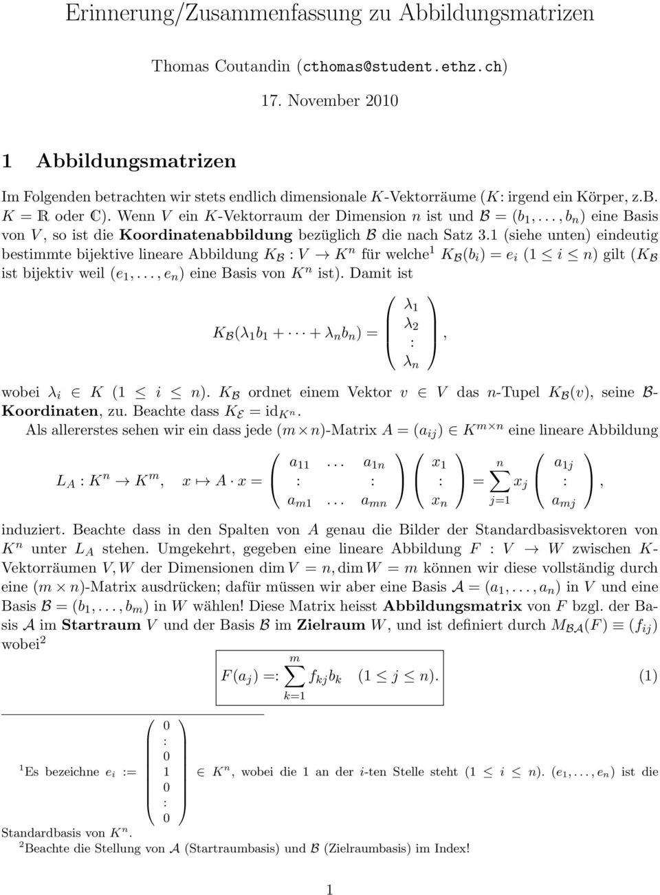 .., b n ) eine Basis von V, so ist die Koordinatenabbildung bezüglich B die nach Satz 3.