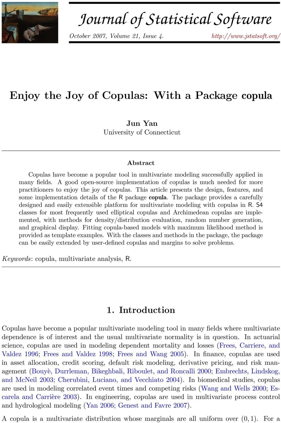 A good open-source implementation of copulas is much needed for more practitioners to enjoy the joy of copulas.