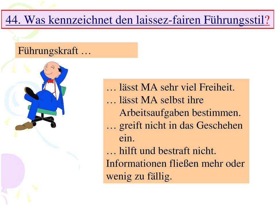 lässt MA selbst ihre Arbeitsaufgaben bestimmen.