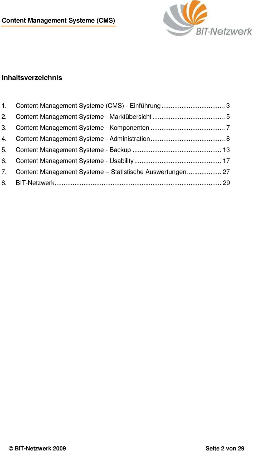Content Management Systeme - Administration... 8 5. Content Management Systeme - Backup... 13 6.