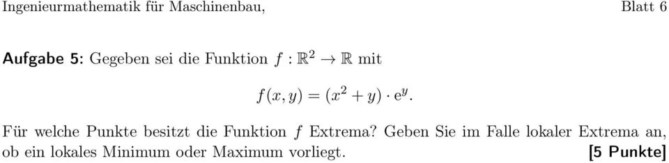 Für welche Punkte besitzt die Funktion f Extrema?