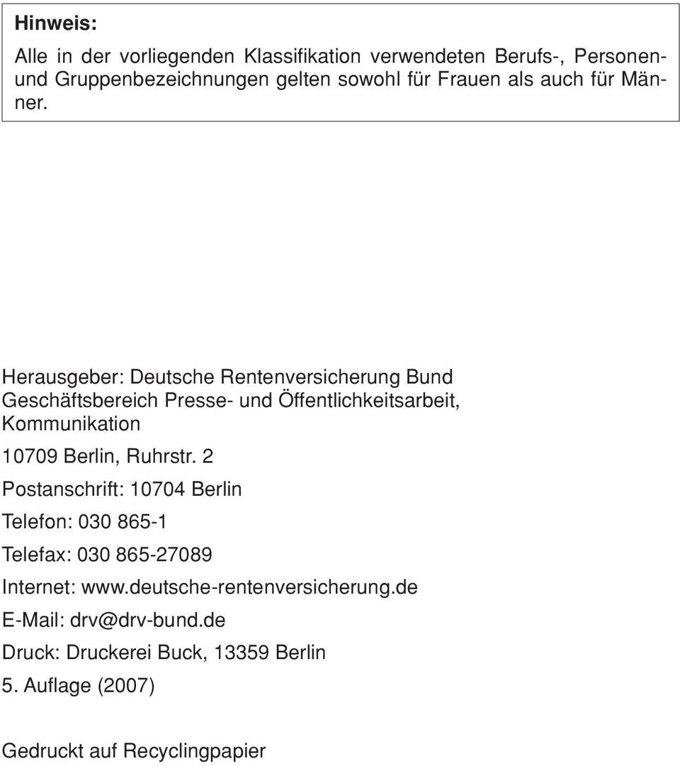 Herausgeber: Deutsche Rentenversicherung Bund Geschäftsbereich Presse- und Öffentlichkeitsarbeit, Kommunikation 10709 Berlin,