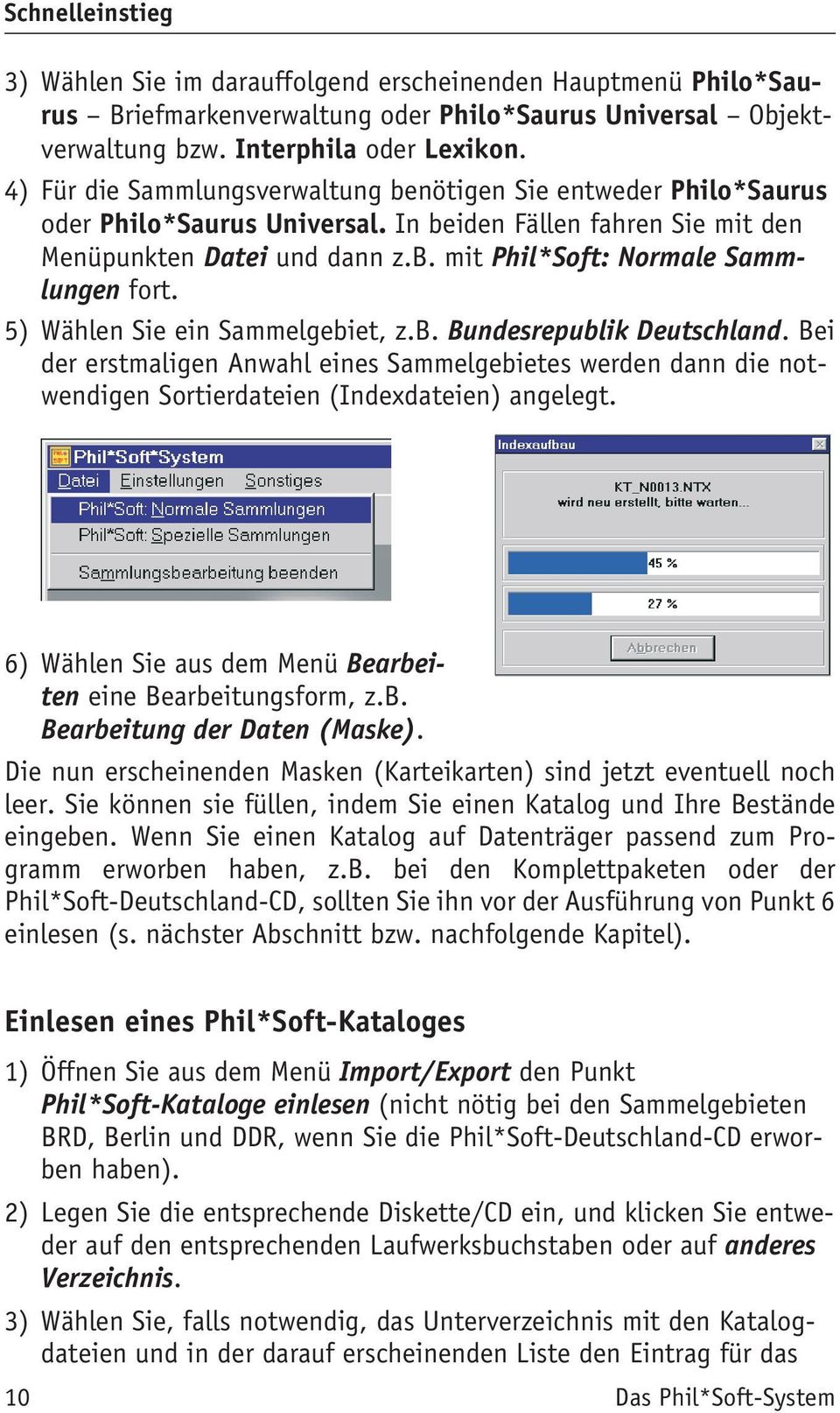 5) Wählen Sie ein Sammelgebiet, z.b. Bundesrepublik Deutschland. Bei der erstmaligen Anwahl eines Sammelgebietes werden dann die notwendigen Sortierdateien (Indexdateien) angelegt.