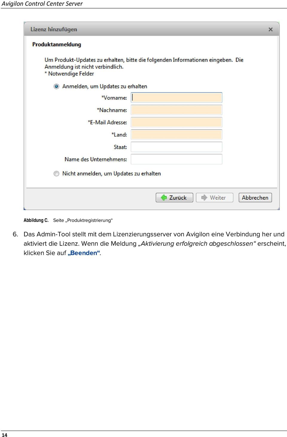 Das Admin-Tool stellt mit dem Lizenzierungsserver von Avigilon eine