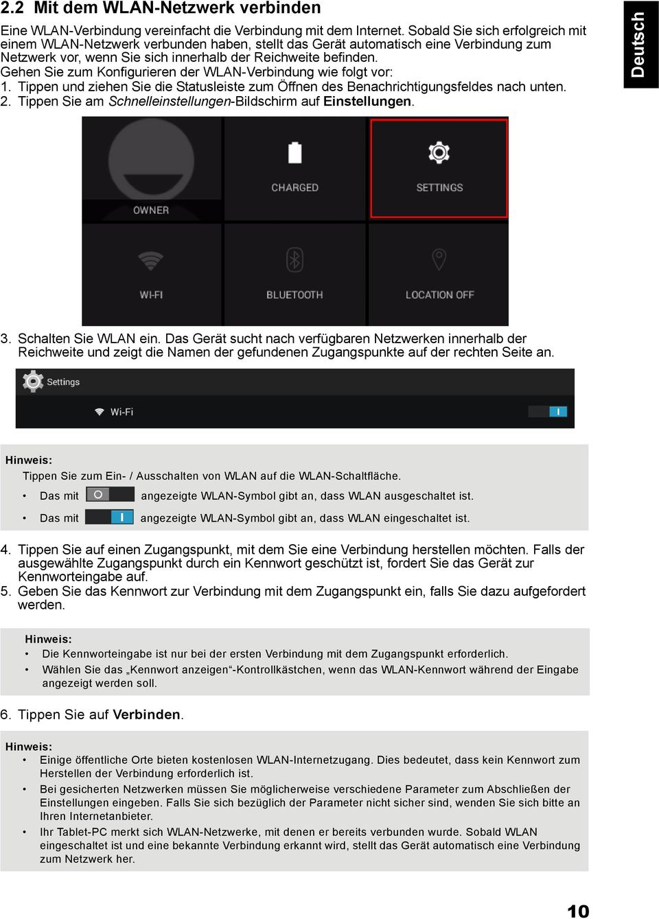 Gehen Sie zum Konfigurieren der WLAN-Verbindung wie folgt vor: 1. Tippen und ziehen Sie die Statusleiste zum Öffnen des Benachrichtigungsfeldes nach unten. 2.