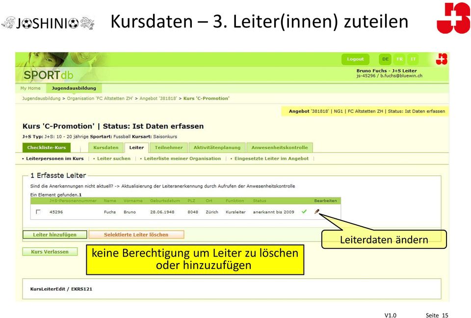 Leiter zu löschen oder hinzuzufügen