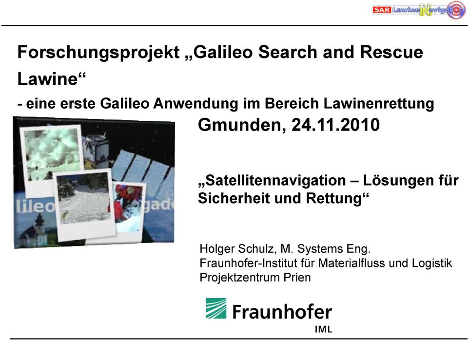 2010 Satellitennavigation Lösungen für Sicherheit und Rettung Holger