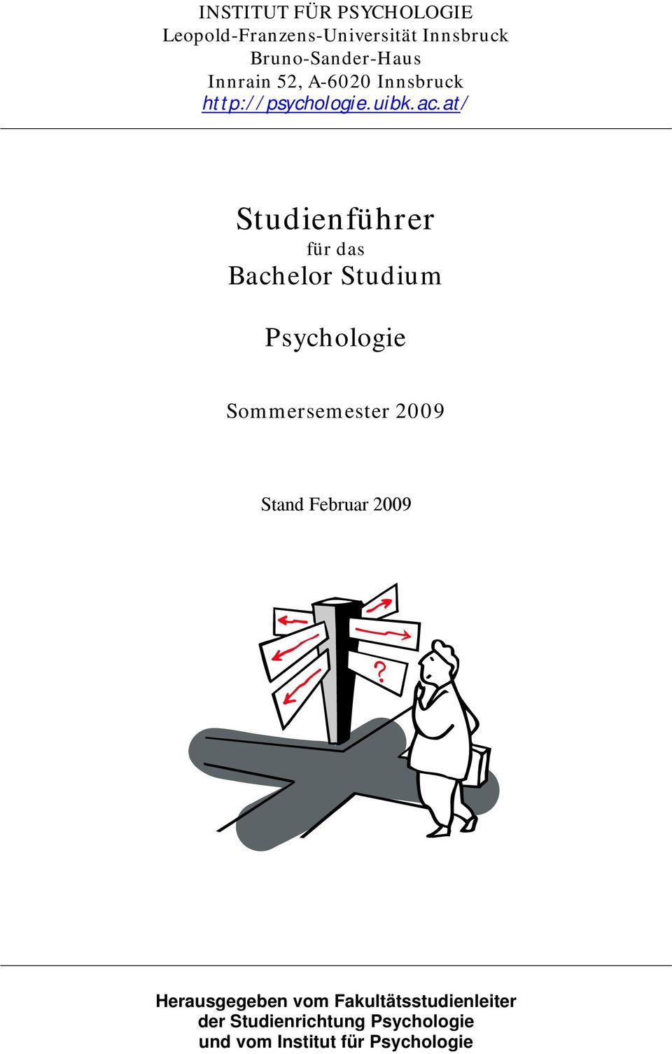 at/ Studienführer für das Bachelor Studium Psychologie Sommersemester 2009 Stand