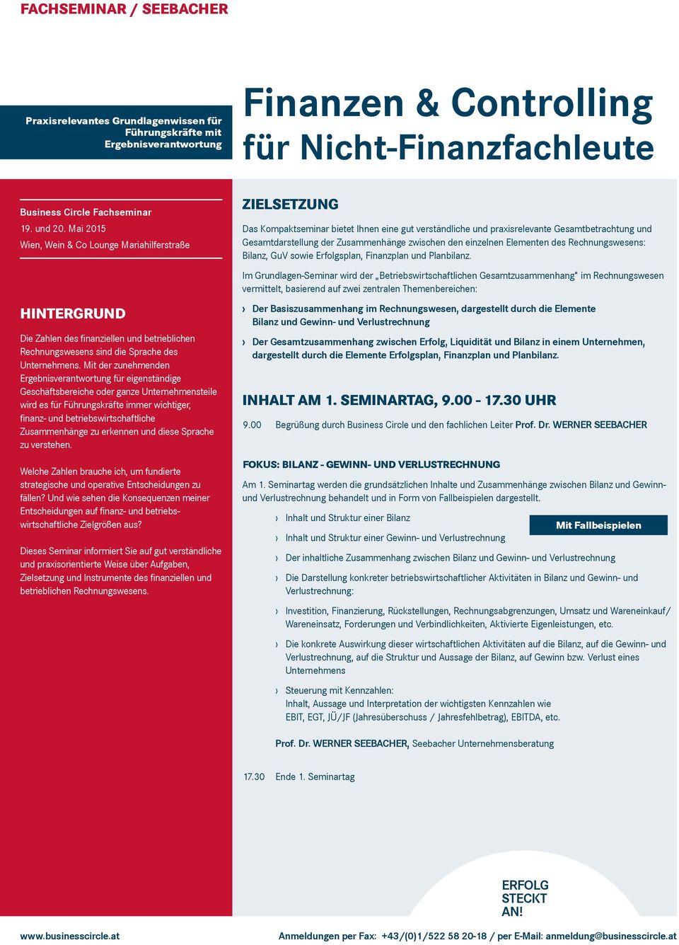 Mit der zunehmenden Ergebnisverantwortung für eigenständige Geschäftsbereiche oder ganze Unternehmensteile wird es für Führungskräfte immer wichtiger, finanz- und betriebswirtschaftliche