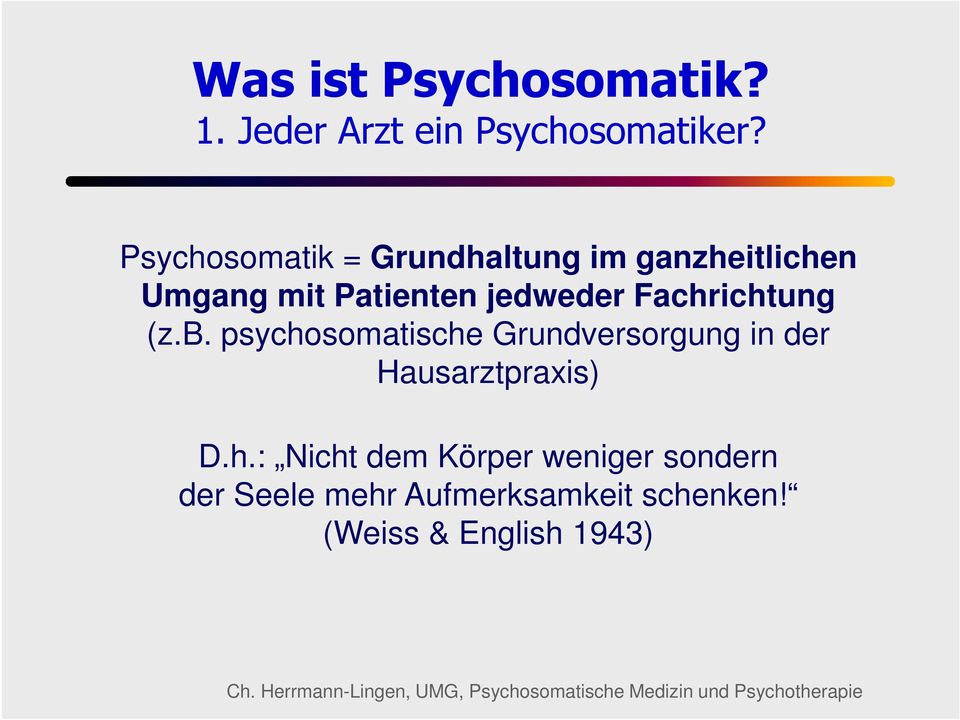 Fachrichtung (z.b. psychosomatische Grundversorgung in der Hausarztpraxis) D.