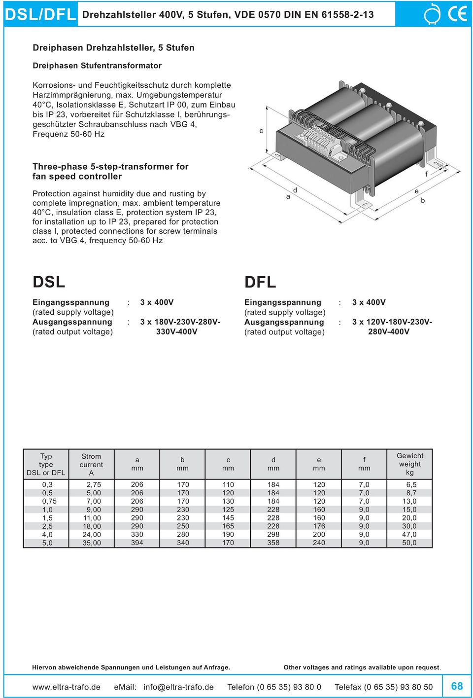 n rusting y omplt imprgntion, mx. mint tmprtur 40 C, insultion lss E, prottion systm IP 23, or instlltion up to IP 23, prpr or prottion lss I, prott onntions or srw trminls.