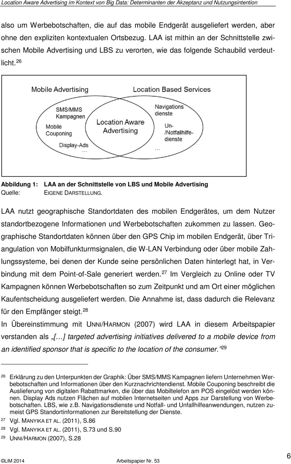 26 Abbildung 1: LAA an der Schnittstelle von LBS und Mobile Advertising Quelle: EIGENE DARSTELLUNG.