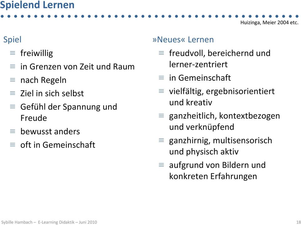 bewusst anders oft in Gemeinschaft»Neues«Lernen freudvoll, bereichernd und lerner zentriert in Gemeinschaft