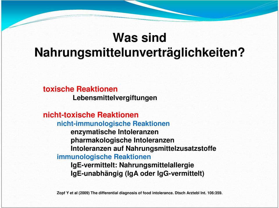 enzymatische Intoleranzen pharmakologische Intoleranzen Intoleranzen auf Nahrungsmittelzusatzstoffe