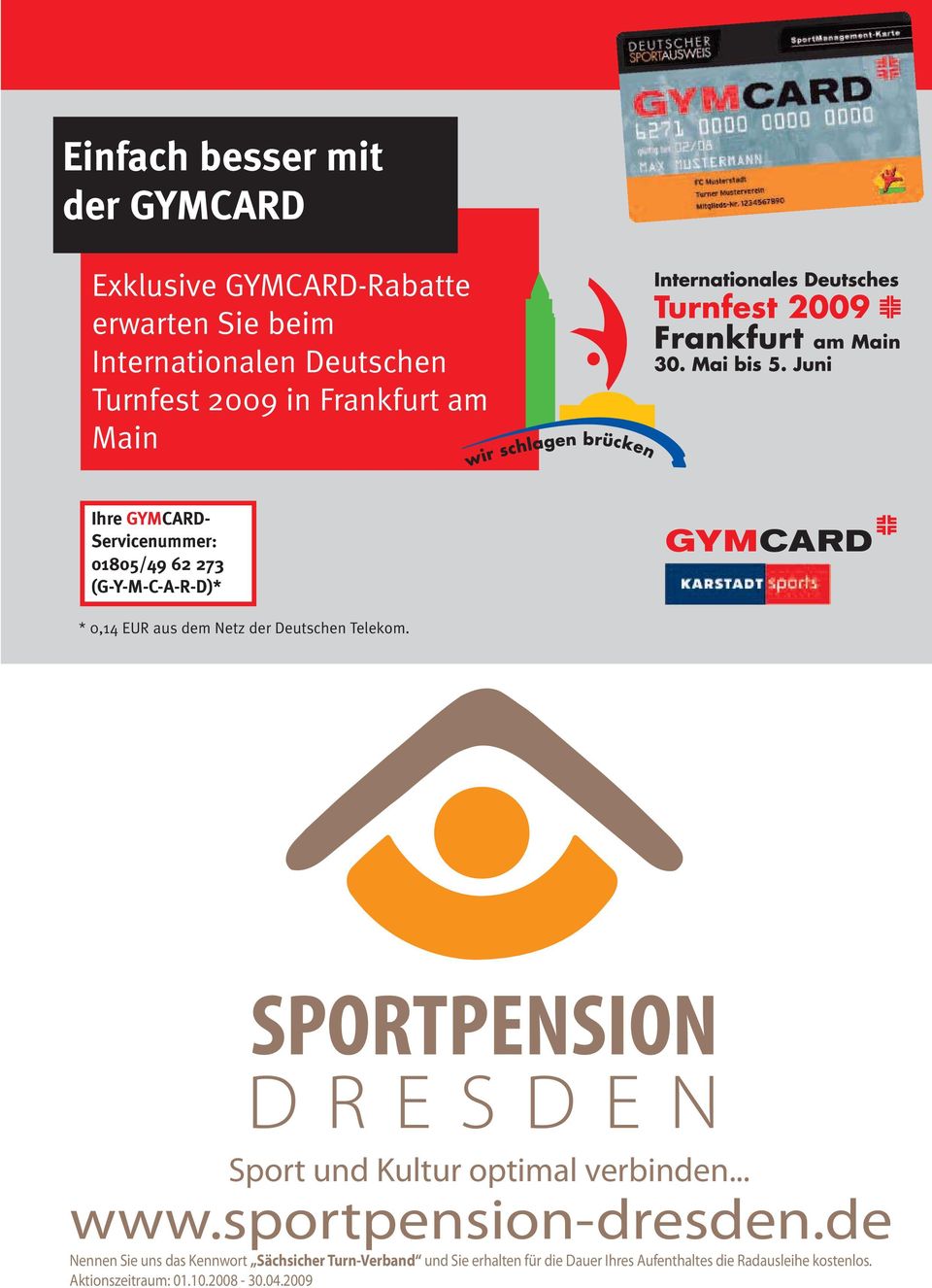 Deutschen Telekom. Sport und Kultur optimal verbinden... www.sportpension-dresden.