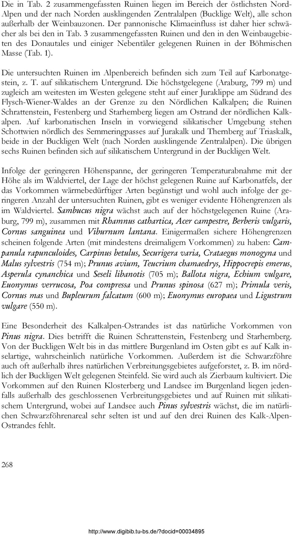 3 zusammengefassten Ruinen und den in den Weinbaugebieten des Donautales und einiger Nebentäler gelegenen Ruinen in der Böhmischen Masse (Tab. 1).