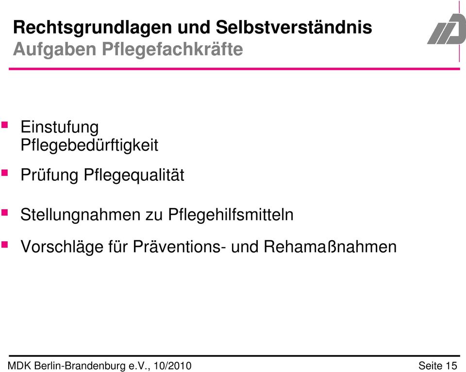 Pflegequalität Stellungnahmen zu Pflegehilfsmitteln