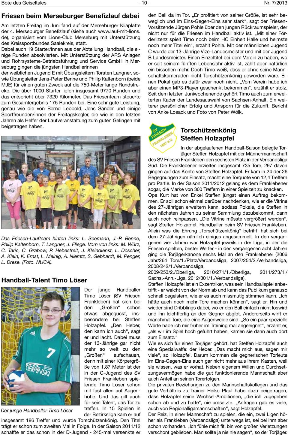 Mit Unterstützung der ARS Anlagen und Rohrsysteme-Betriebsführung und Service GmbH in Merseburg gingen die jüngsten Handballerinnen der weiblichen Jugend E mit Übungsleitern Torsten Langner, sowie