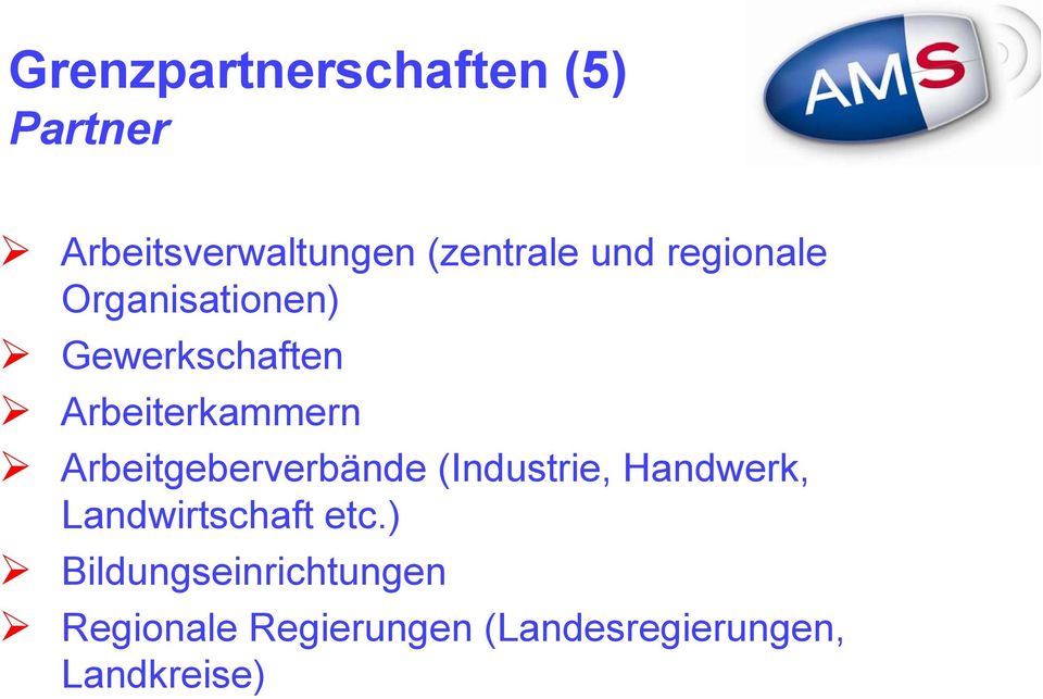 Arbeitgeberverbände (Industrie, Handwerk, Landwirtschaft etc.