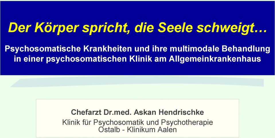 psychosomatischen Klinik am Allgemeinkrankenhaus Chefarzt Dr.med.