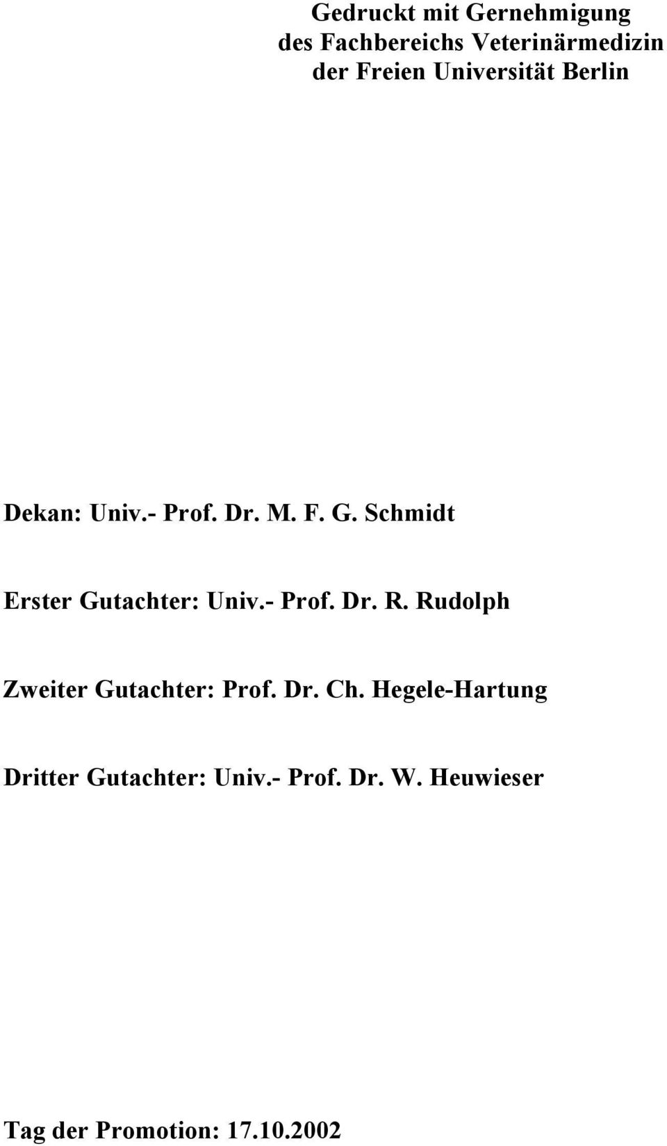 Schmidt Erster Gutachter: Univ.- Prof. Dr. R.