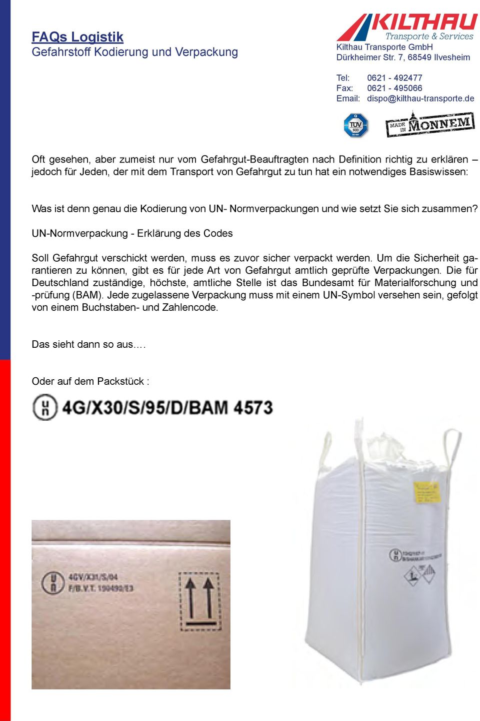 UN-Normverpackung - Erklärung des Codes Soll Gefahrgut verschickt werden, muss es zuvor sicher verpackt werden.