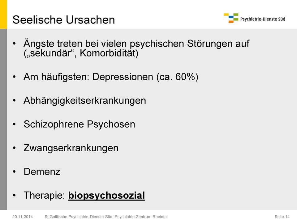 60%) Abhängigkeitserkrankungen Schizophrene Psychosen Zwangserkrankungen Demenz