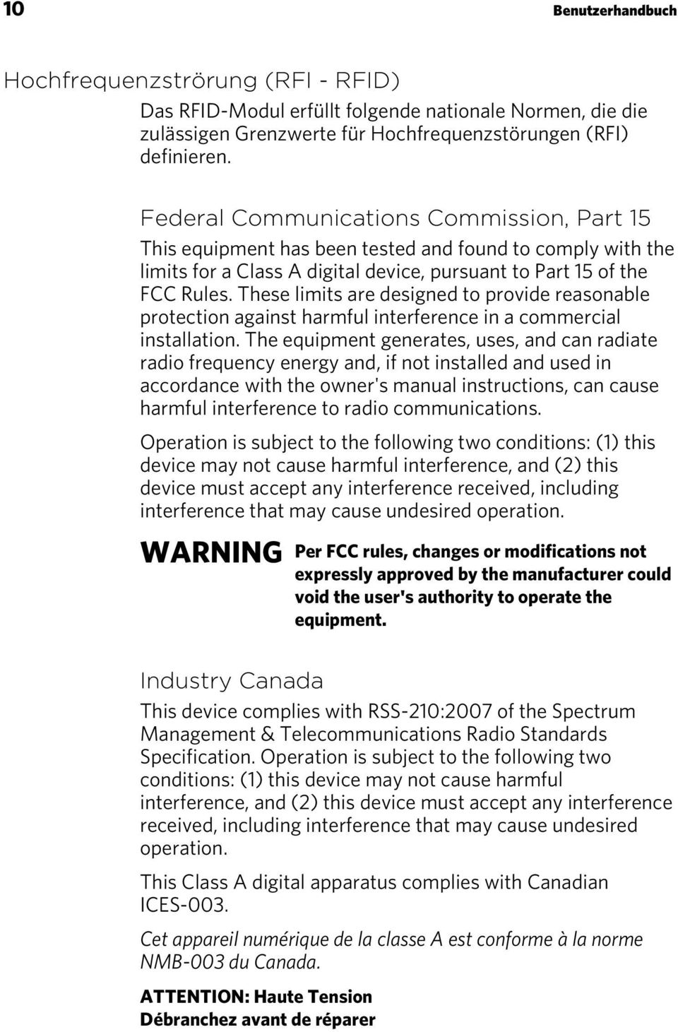 These limits are designed to provide reasonable protection against harmful interference in a commercial installation.