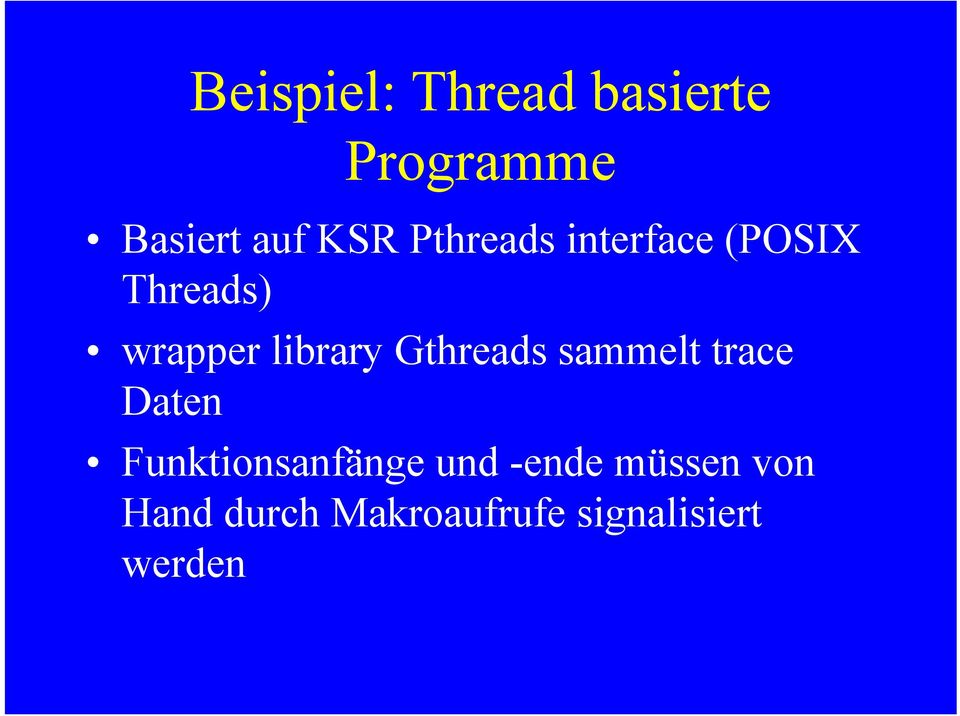 Gthreads sammelt trace Daten Funktionsanfänge und