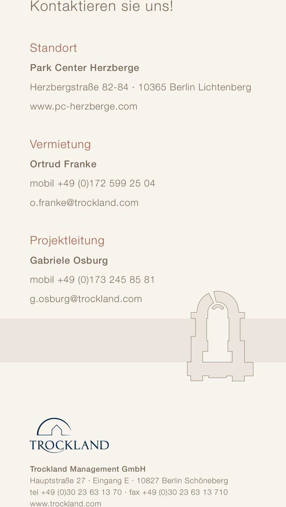 com Projektleitung Gabriele Osburg mobil +49 (0)173 245 85 81 g.osburg@trockland.