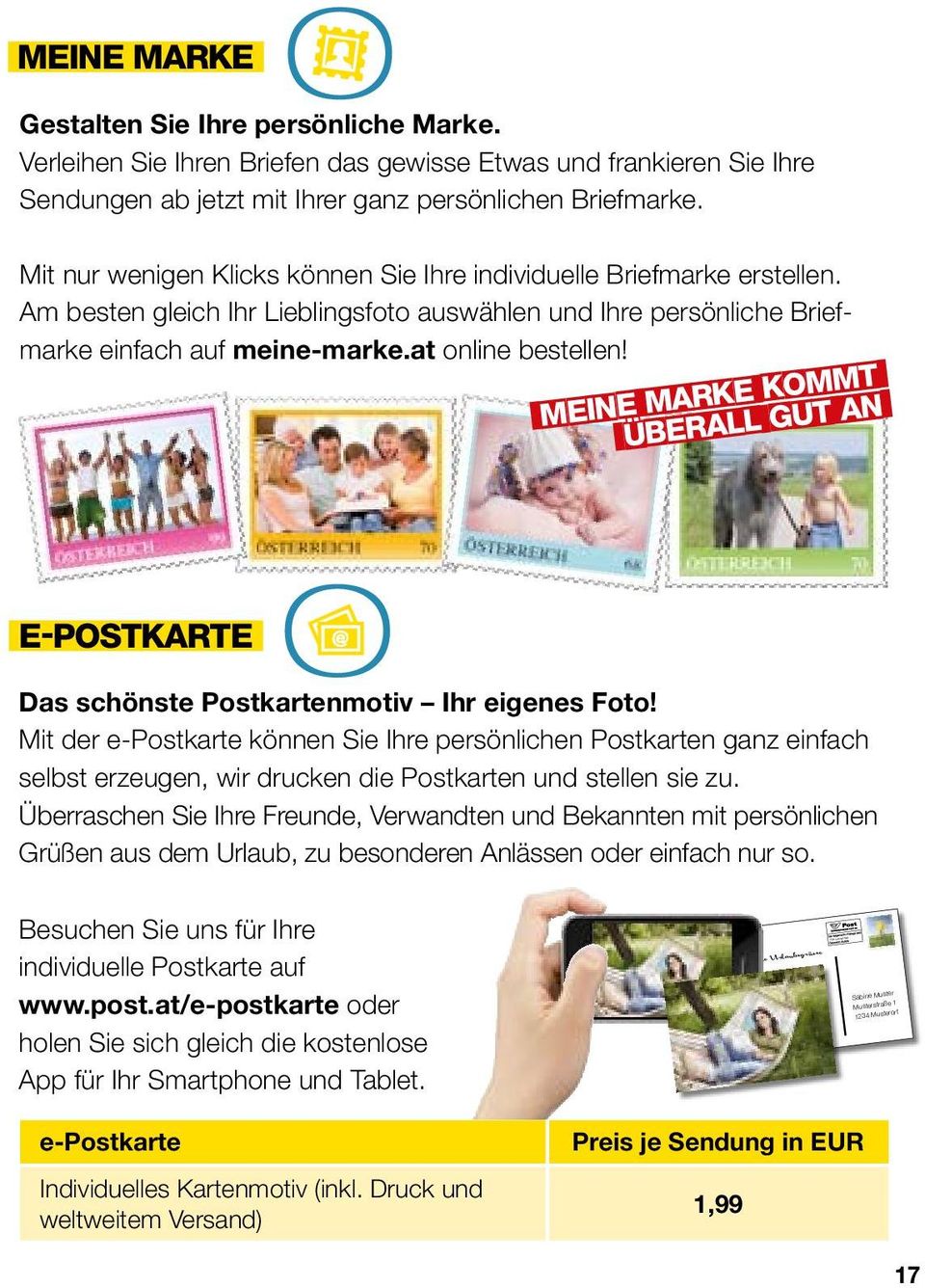 Mit nur wenigen Klicks können Sie Ihre individuelle Briefmarke erstellen. Am besten gleich Ihr Lieblingsfoto auswählen und Ihre persönliche Briefmarke einfach auf meine-marke.at online bestellen!