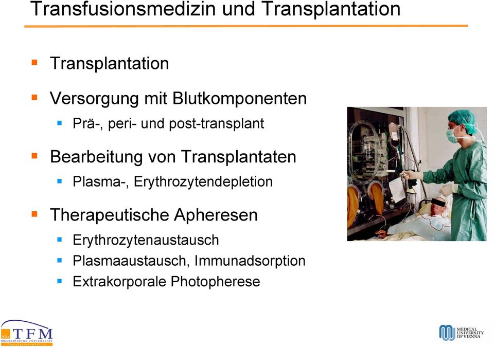 Transplantaten Plasma-, Erythrozytendepletion Therapeutische Apheresen