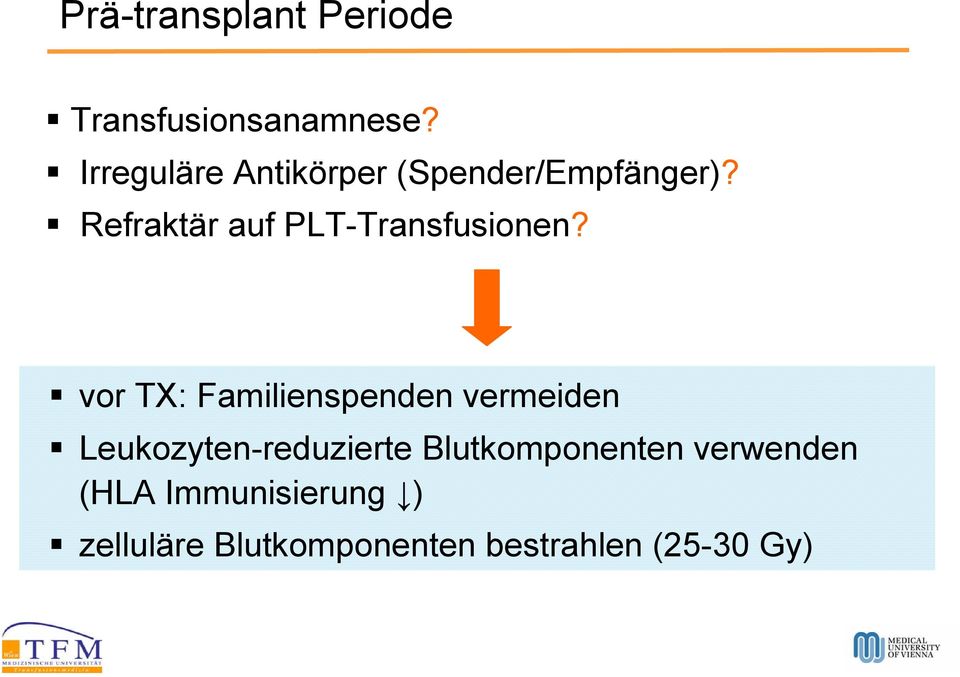 Refraktär auf PLT-Transfusionen?