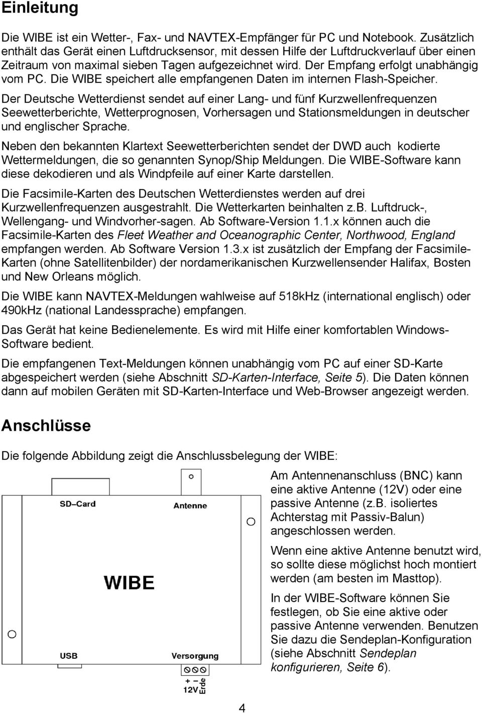 Die WIBE speichert alle empfangenen Daten im internen Flash-Speicher.