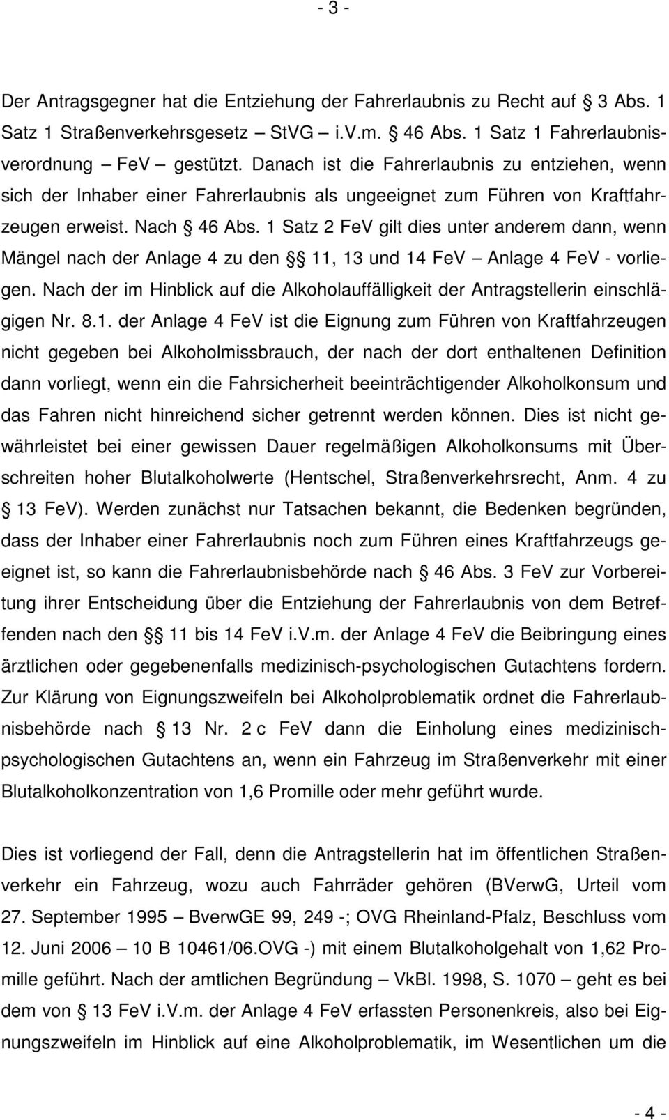 1 Satz 2 FeV gilt dies unter anderem dann, wenn Mängel nach der Anlage 4 zu den 11, 13 und 14 FeV Anlage 4 FeV - vorliegen.