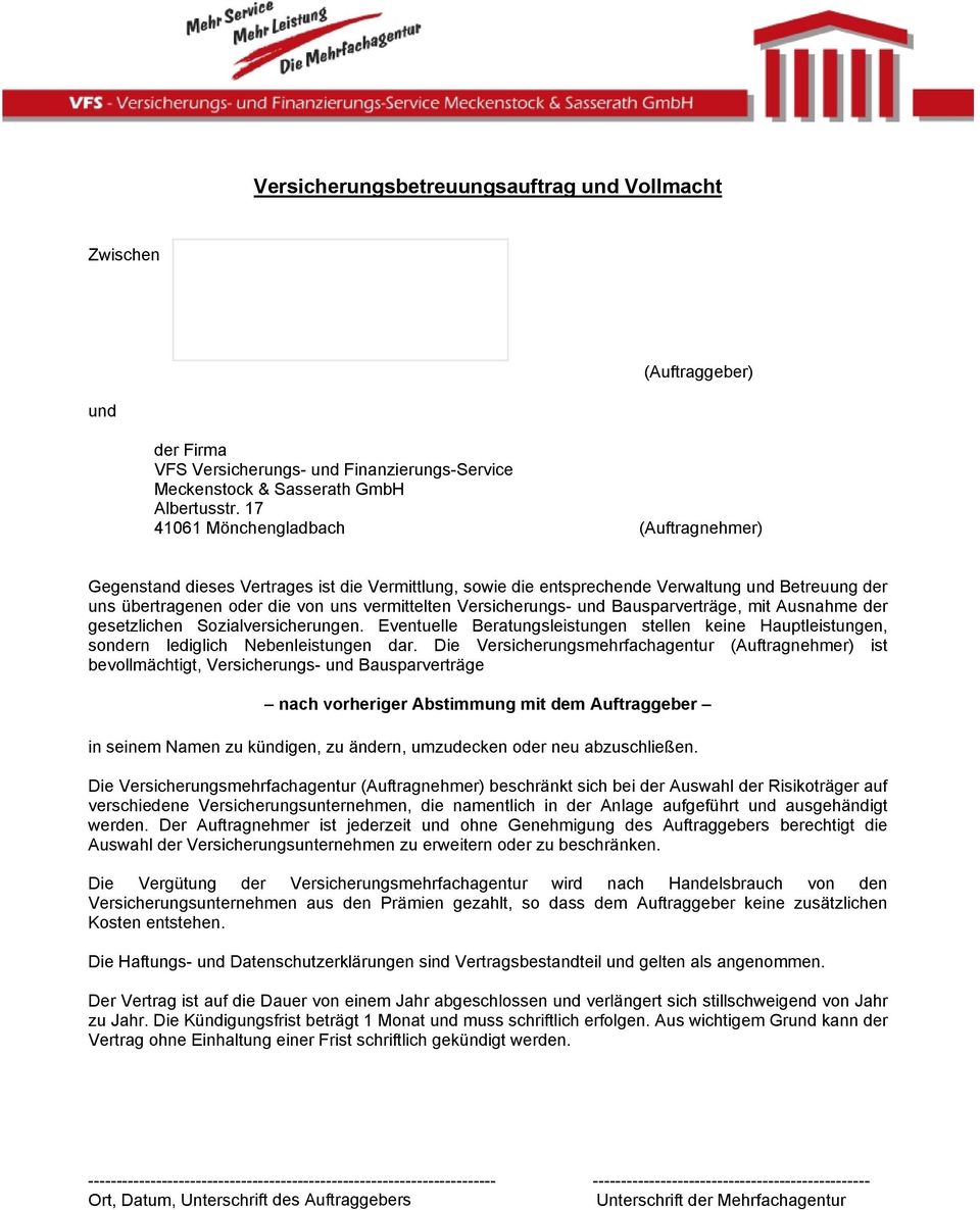 Versicherungs- und Bausparverträge, mit Ausnahme der gesetzlichen Sozialversicherungen. Eventuelle Beratungsleistungen stellen keine Hauptleistungen, sondern lediglich Nebenleistungen dar.