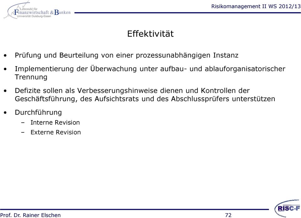 Verbesserungshinweise dienen und Kontrollen der Geschäftsführung, des Aufsichtsrats und des