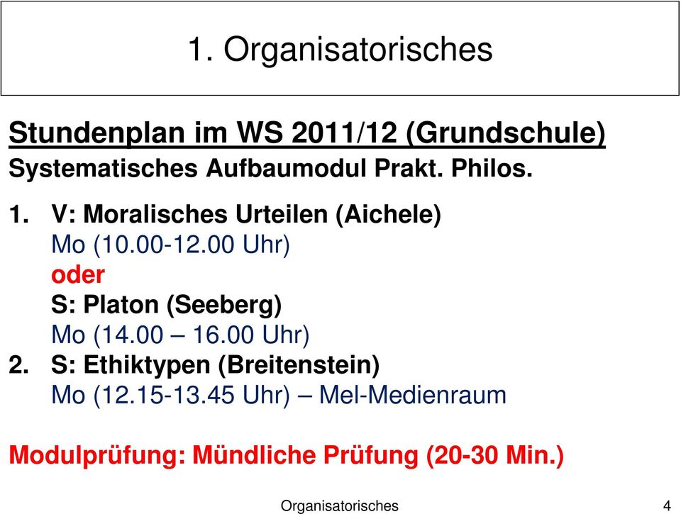 00 Uhr) oder S: Platon (Seeberg) Mo (14.00 16.00 Uhr) 2.