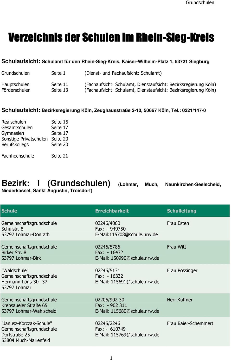 Bezirksregierung Köln, Zeughausstraße 2-10, 50667 Köln, Tel.