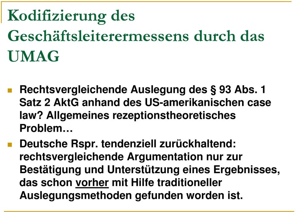 Allgemeines rezeptionstheoretisches Problem Deutsche Rspr.